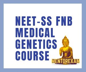 Neet ss Fnb dm medical genetics mcq question bank mock exam course