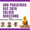 dec 2019 dnb md pediatrics solved question papers