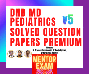 DNB MD Pediatrics Solved Question Papers Course v5