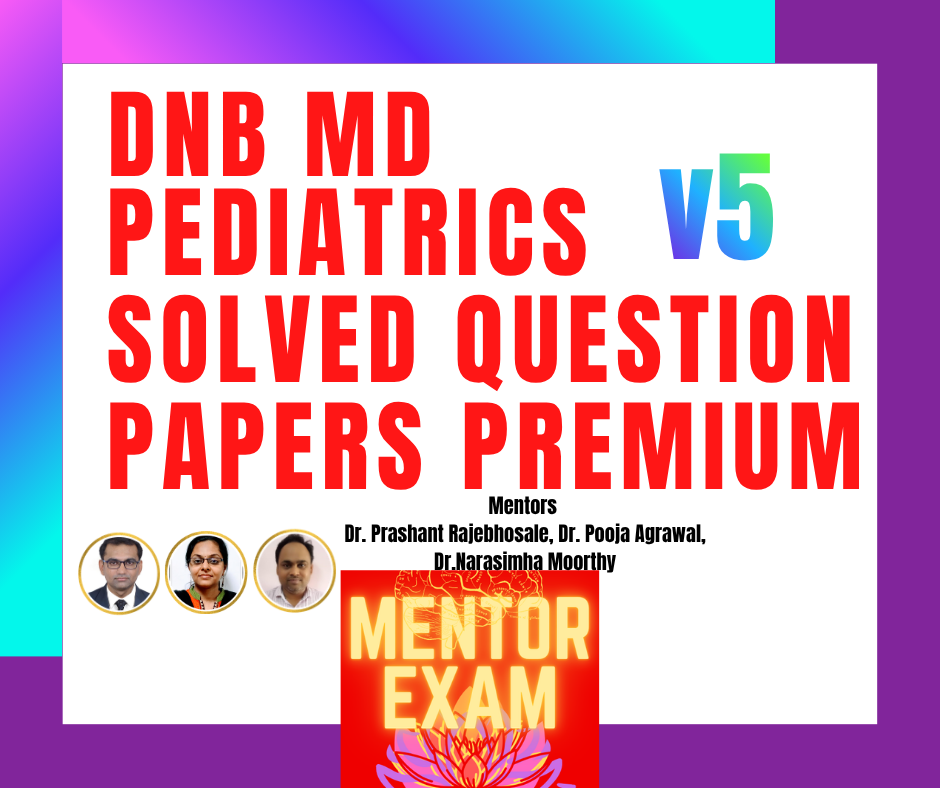DNB MD Pediatrics Solved Question Papers Course v5