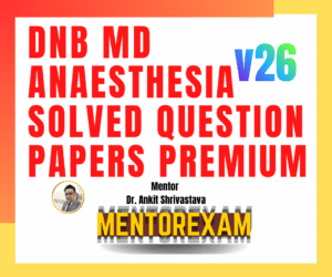 DNB Anaesthesia Solved Papers Dec 2025 Premium Update