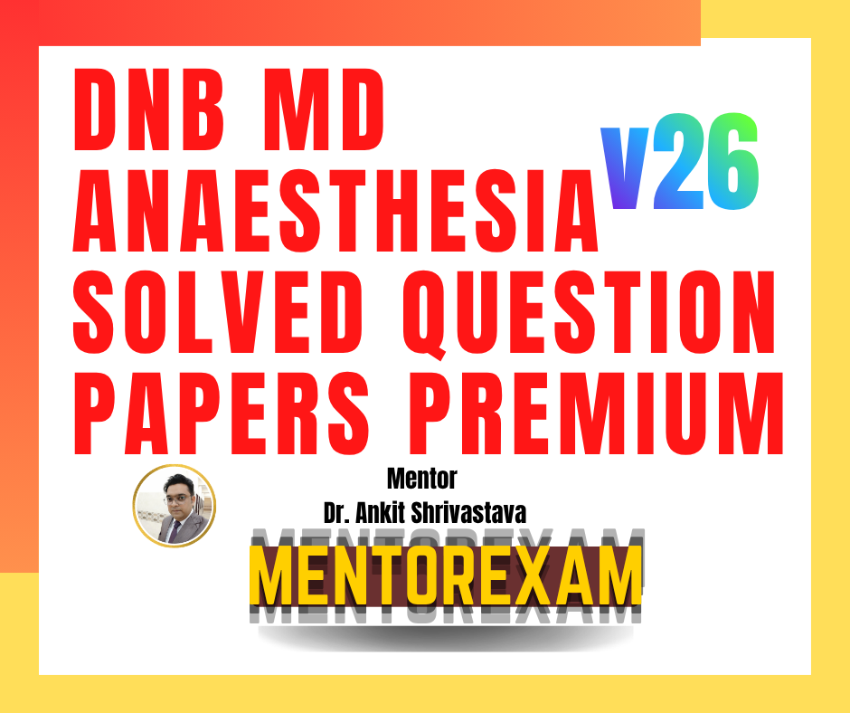 DNB Anaesthesia Solved Papers Dec 2025 Premium Update