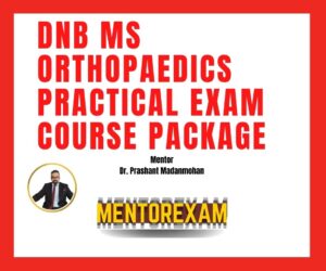 DNB MS Orthopaedics Practical Exam Course Package with OSCE