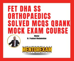 FET FNB DHA SS Orthopaedics MCQs Solved Question Bank