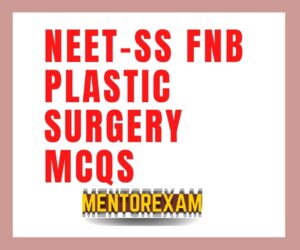 Neet ss Fnb plastic surgery mcq mock course