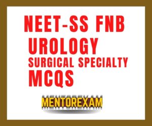 NEET-SS FNB MCh Urology Mcq Mock Exam Course