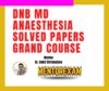 DNB MD Anaesthesia Solved Question Papers Grand Course