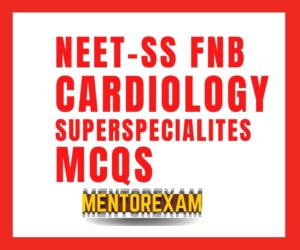 Neet ss Fnb dm cardiology mcq question mock course