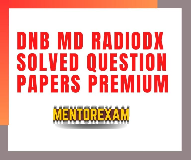 DNB MD Radiodiagnosis Solved papers topicwise Premium Mentorexam
