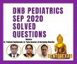 Pediatrics Sep 2020 DNB Solved Question Papers